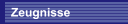 Zeugnisse